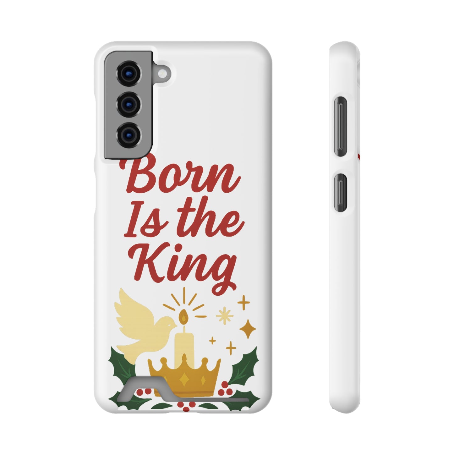 Christmas Phone Case with Card Holder - 'Born Is the King'