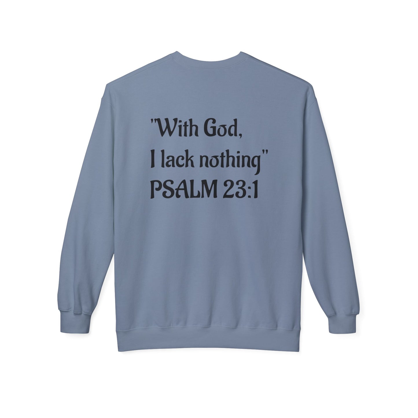 “With God, I lack nothing” Crewneck Sweatshirt – Unisex Christian Apparel