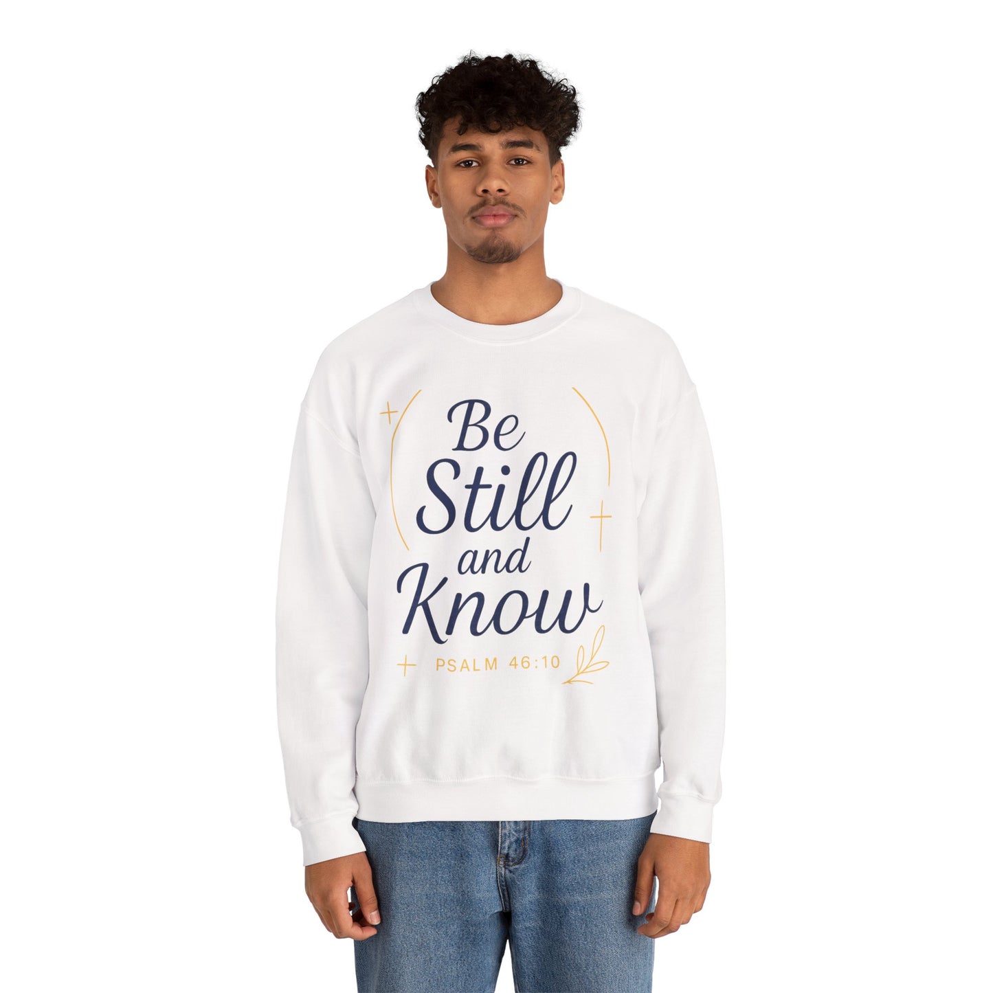 Inspirational Crewneck Unisex Sweatshirt | Be still and know | Perfect for Faith, Gifts, Everyday Wear, Spiritual Events, Psalms Quotes