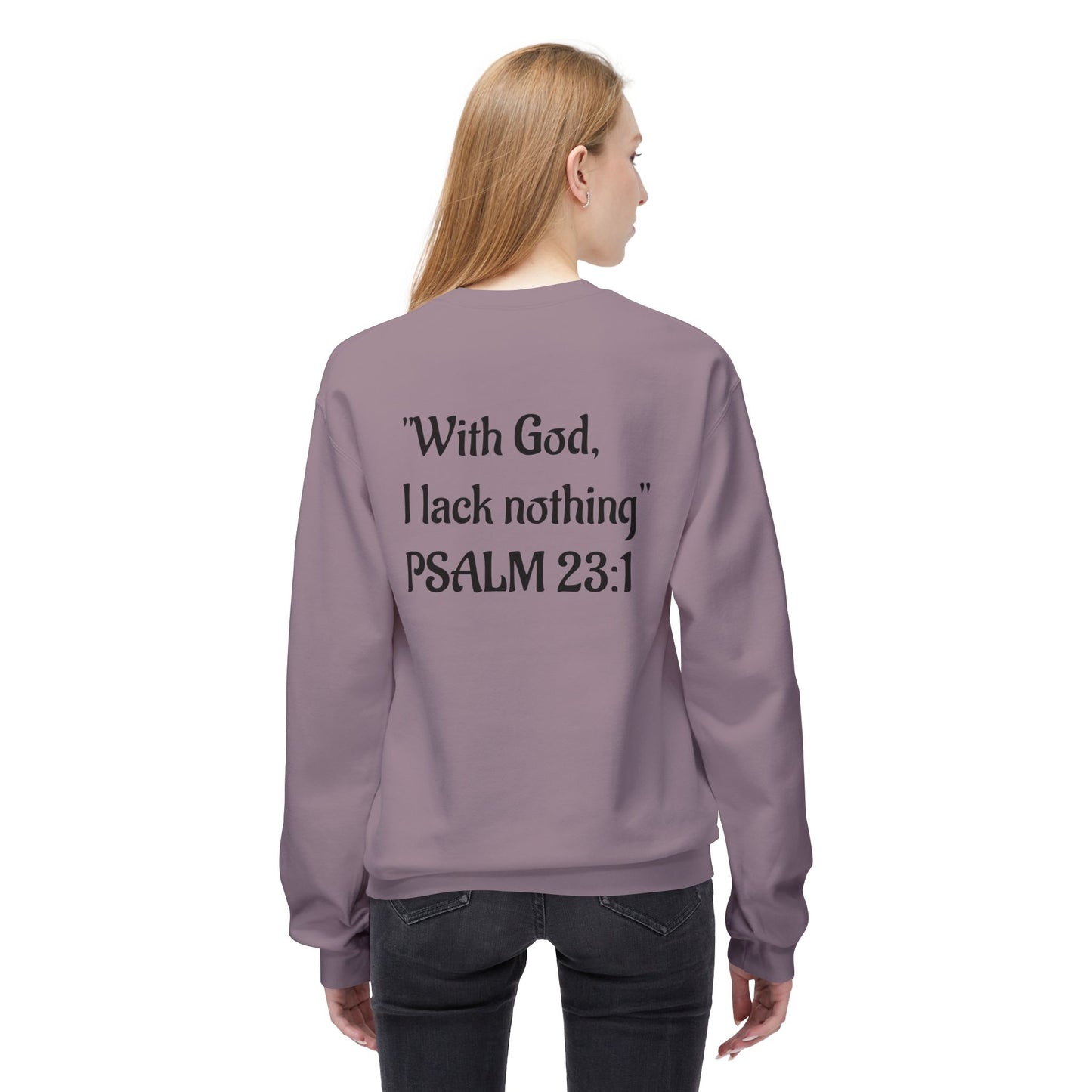 “With God, I lack nothing” Crewneck Sweatshirt – Unisex Christian Apparel
