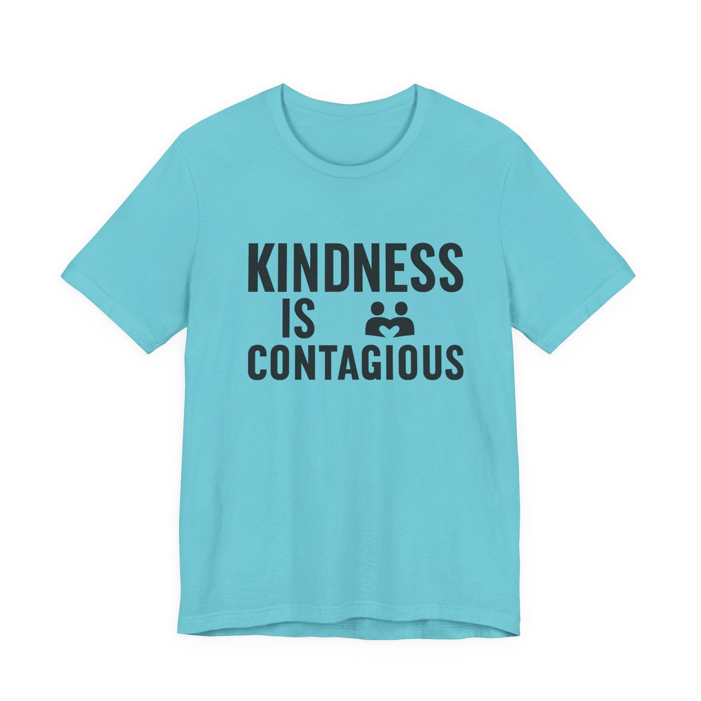 Kindness is Contagious Unisex T-Shirt | Soft Jersey Short Sleeve
