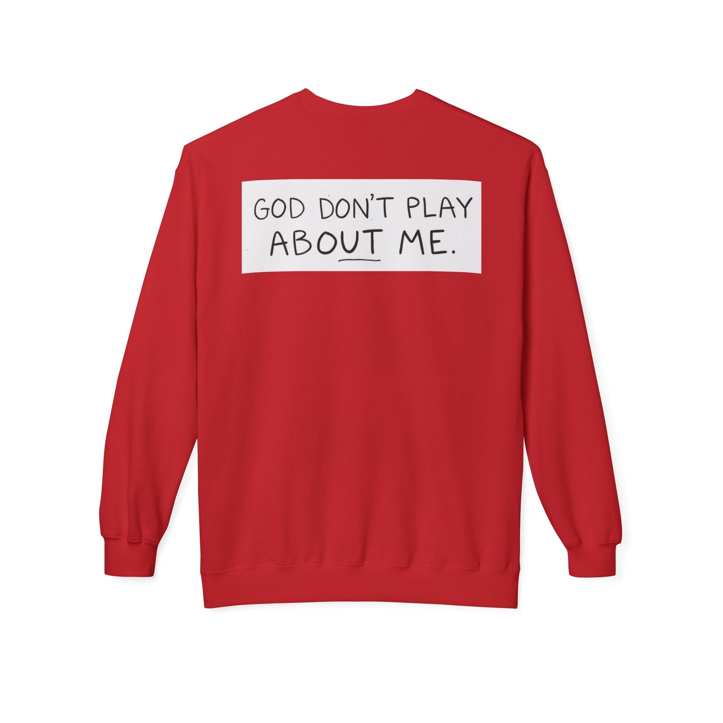 Unisex Fleece Sweatshirt - 'God Don't Play About Me' - Cozy Gift for Friends, Casual Wear, Birthday, Faithful Fashion