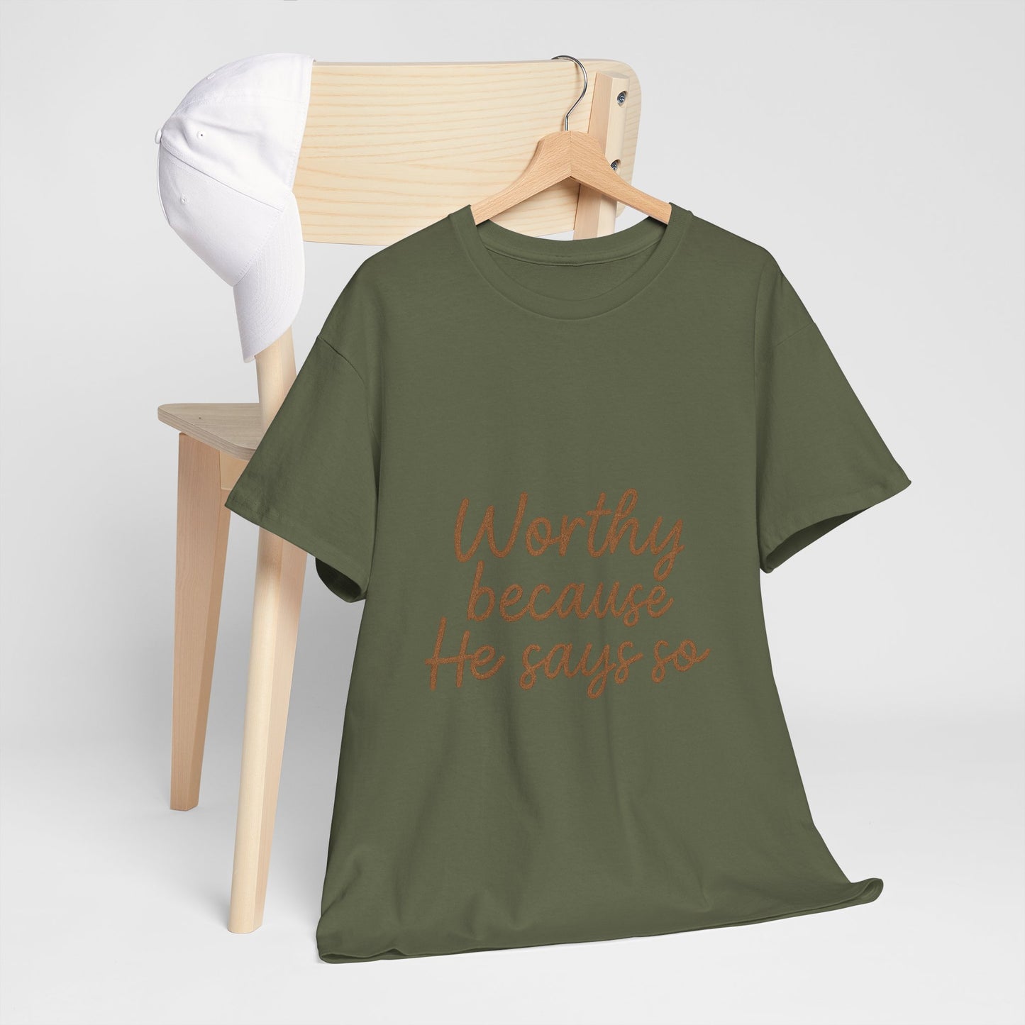 Worthy Because He Says So T-Shirt – Affirmation Christian Unisex Tee
