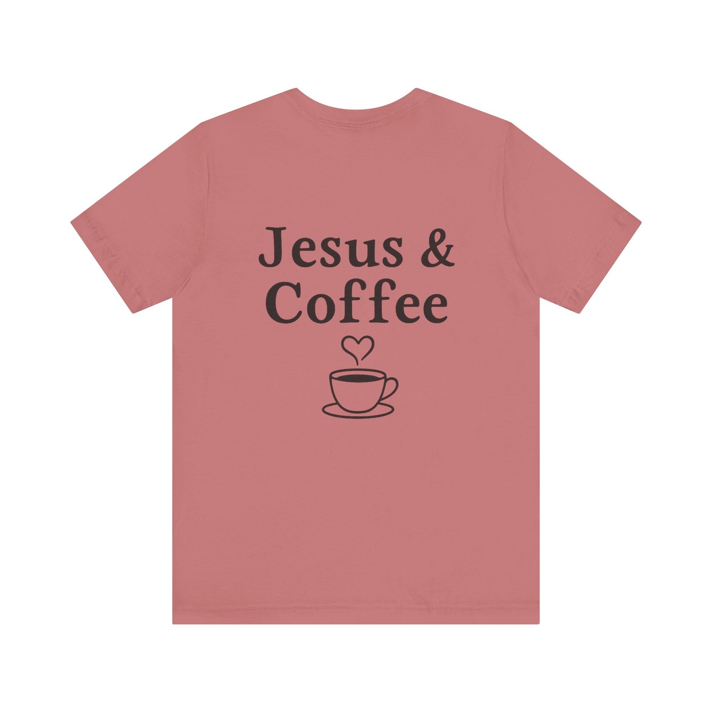 Jesus & Coffee Unisex T-Shirt | Short Sleeve Jersey Tee | Faith