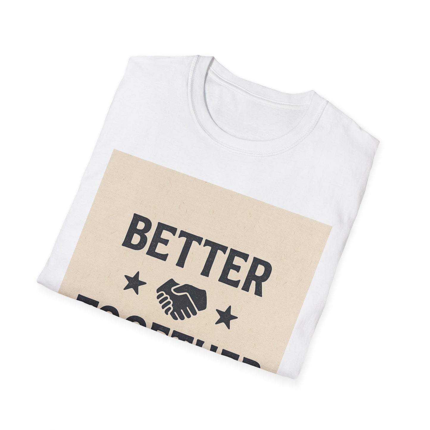 Better Together Unisex Softstyle T-Shirt, Friendship Gift Tee, Couples Matching Shirt, Family Reunion Apparel, Quality Printed Top