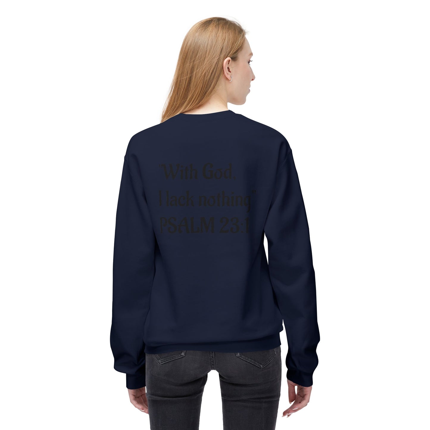 “With God, I lack nothing” Crewneck Sweatshirt – Unisex Christian Apparel