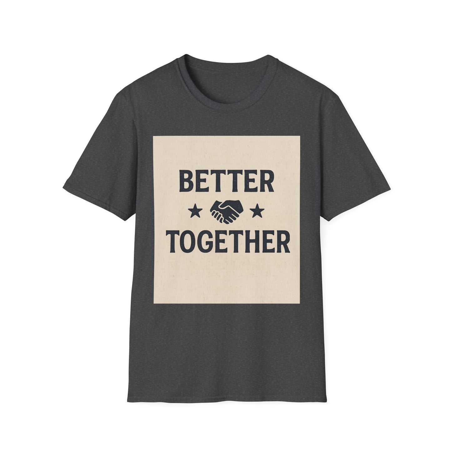 Better Together Unisex Softstyle T-Shirt, Friendship Gift Tee, Couples Matching Shirt, Family Reunion Apparel, Quality Printed Top