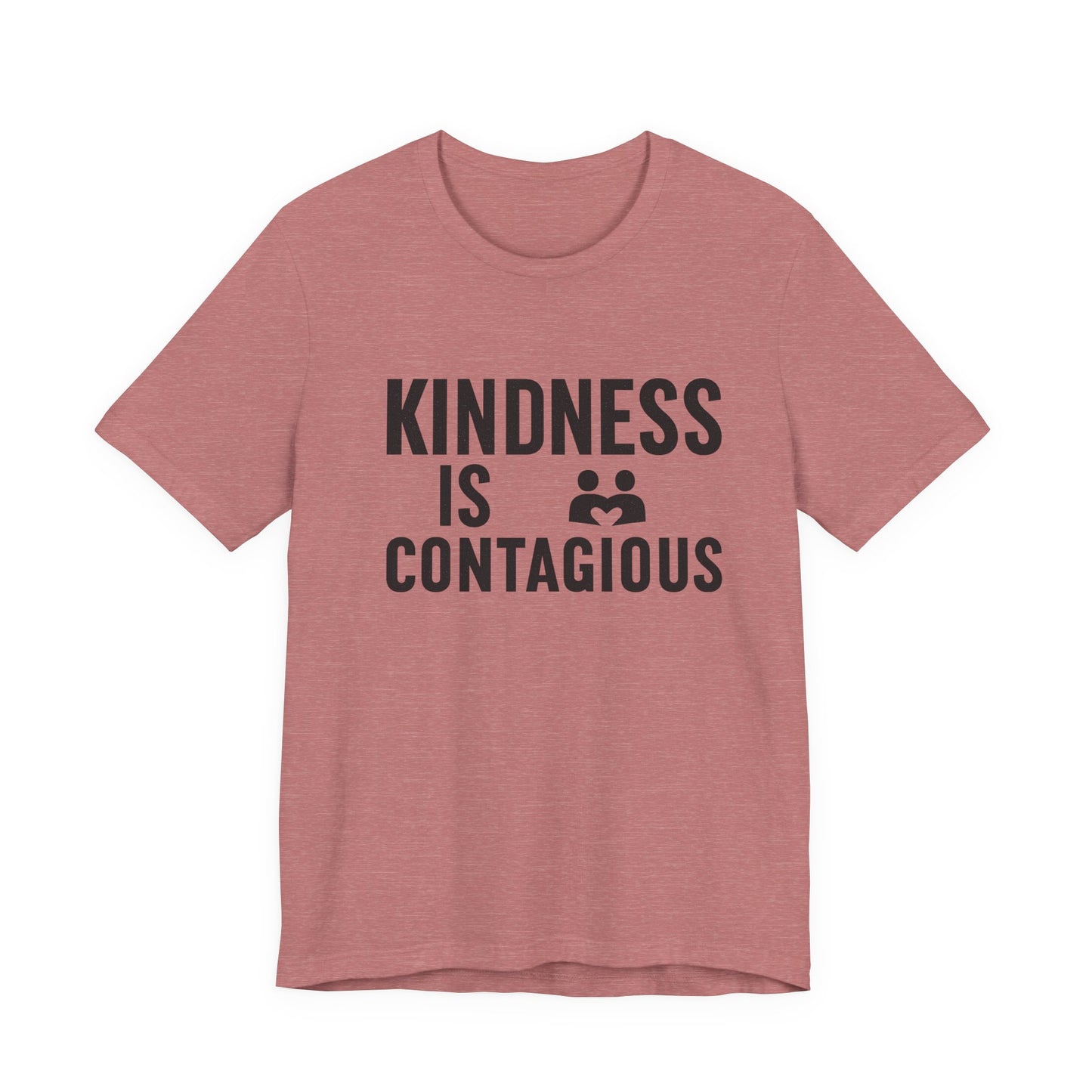 Kindness is Contagious Unisex T-Shirt | Soft Jersey Short Sleeve