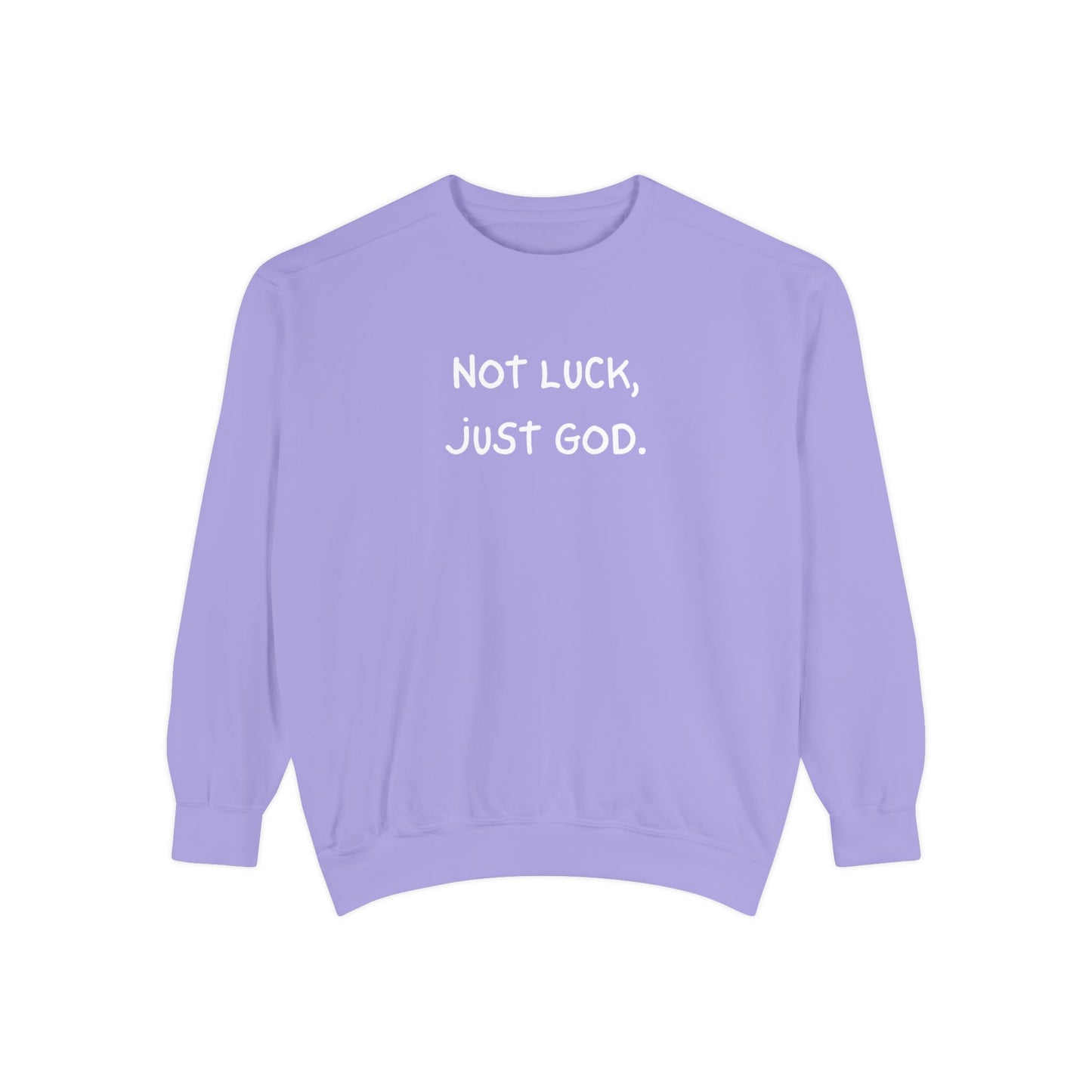 Sweatshirt - Not luck, just God