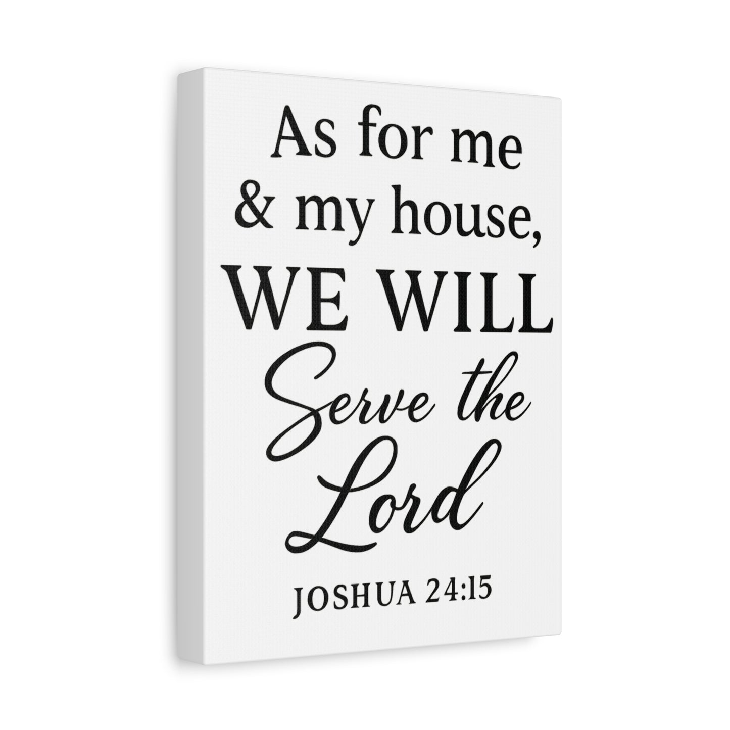 As for Me and My House We Will Serve the Lord Wall Art | Joshua 24:15 Scripture Decor - Matte Canvas, Stretched, 1.25"