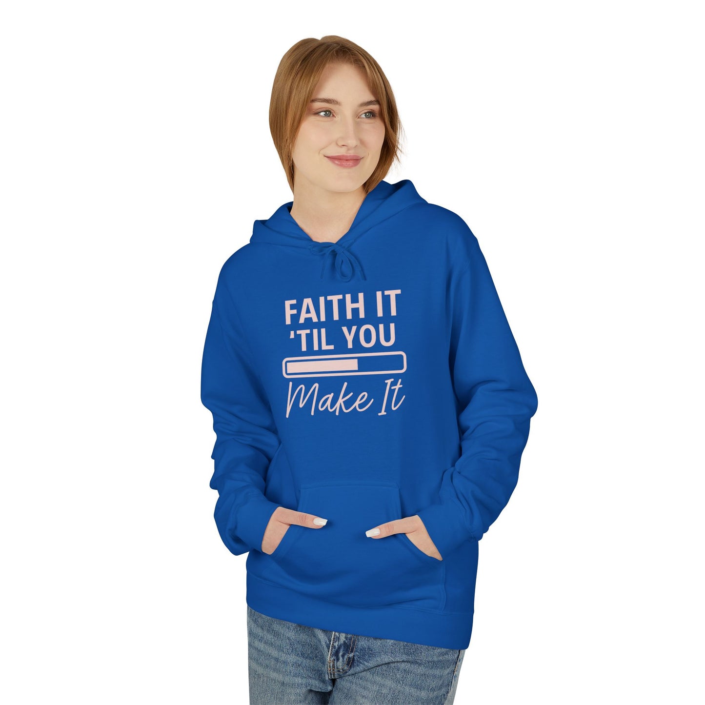 Faith It Till You Make It Hoodie – Inspirational Christian Sweatshirt for Everyday Encouragement