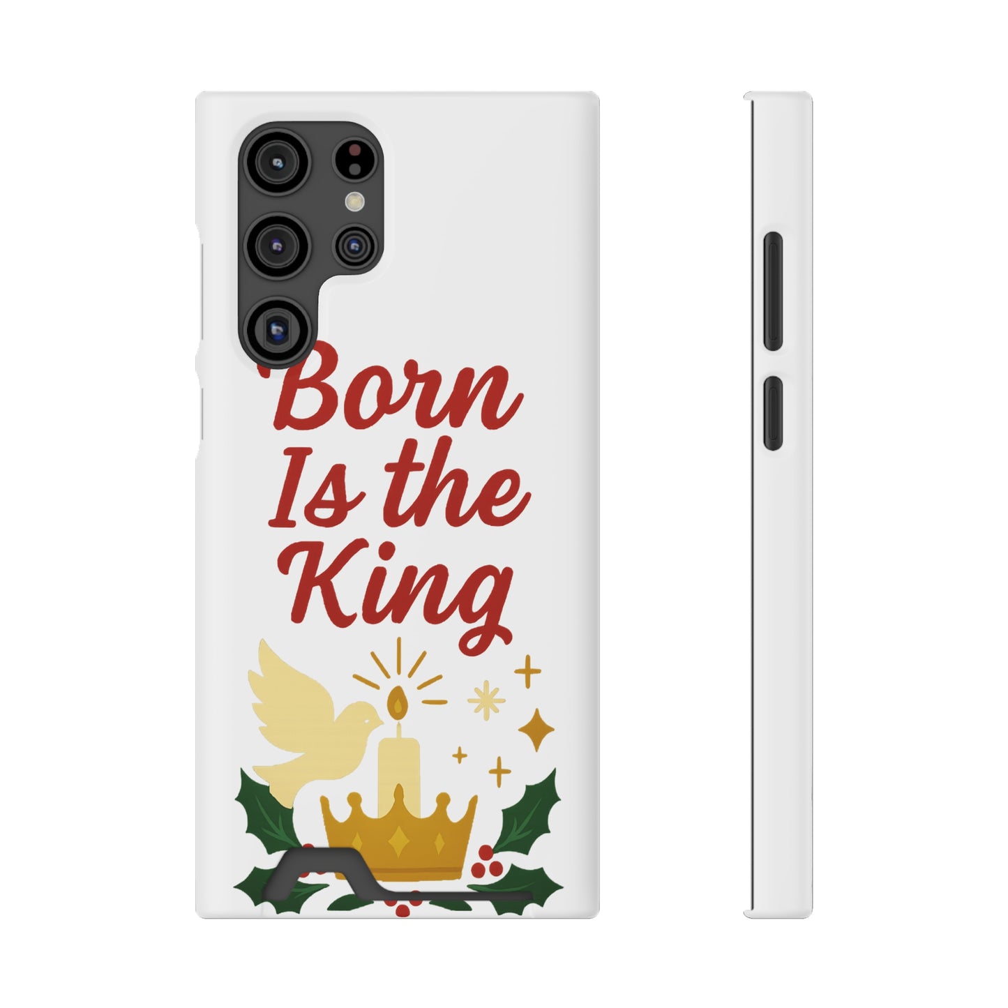 Christmas Phone Case with Card Holder - 'Born Is the King'