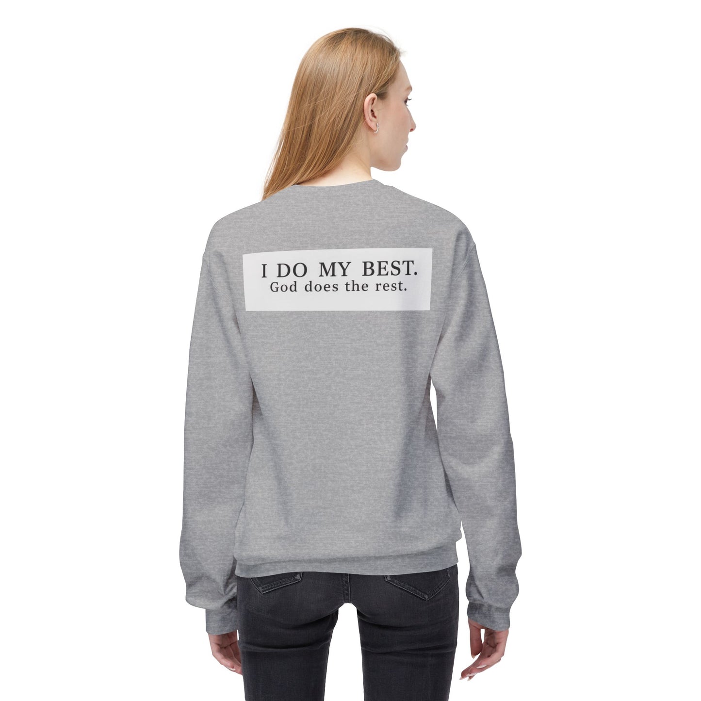 “I do my best, God does the rest” Crewneck Sweatshirt – Unisex Christian Apparel
