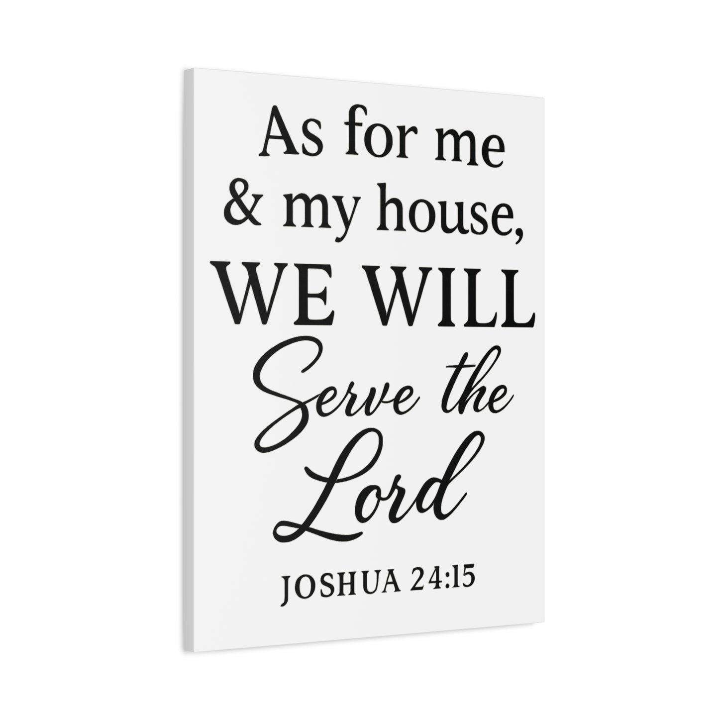 As for Me and My House We Will Serve the Lord Wall Art | Joshua 24:15 Scripture Decor - Matte Canvas, Stretched, 1.25"