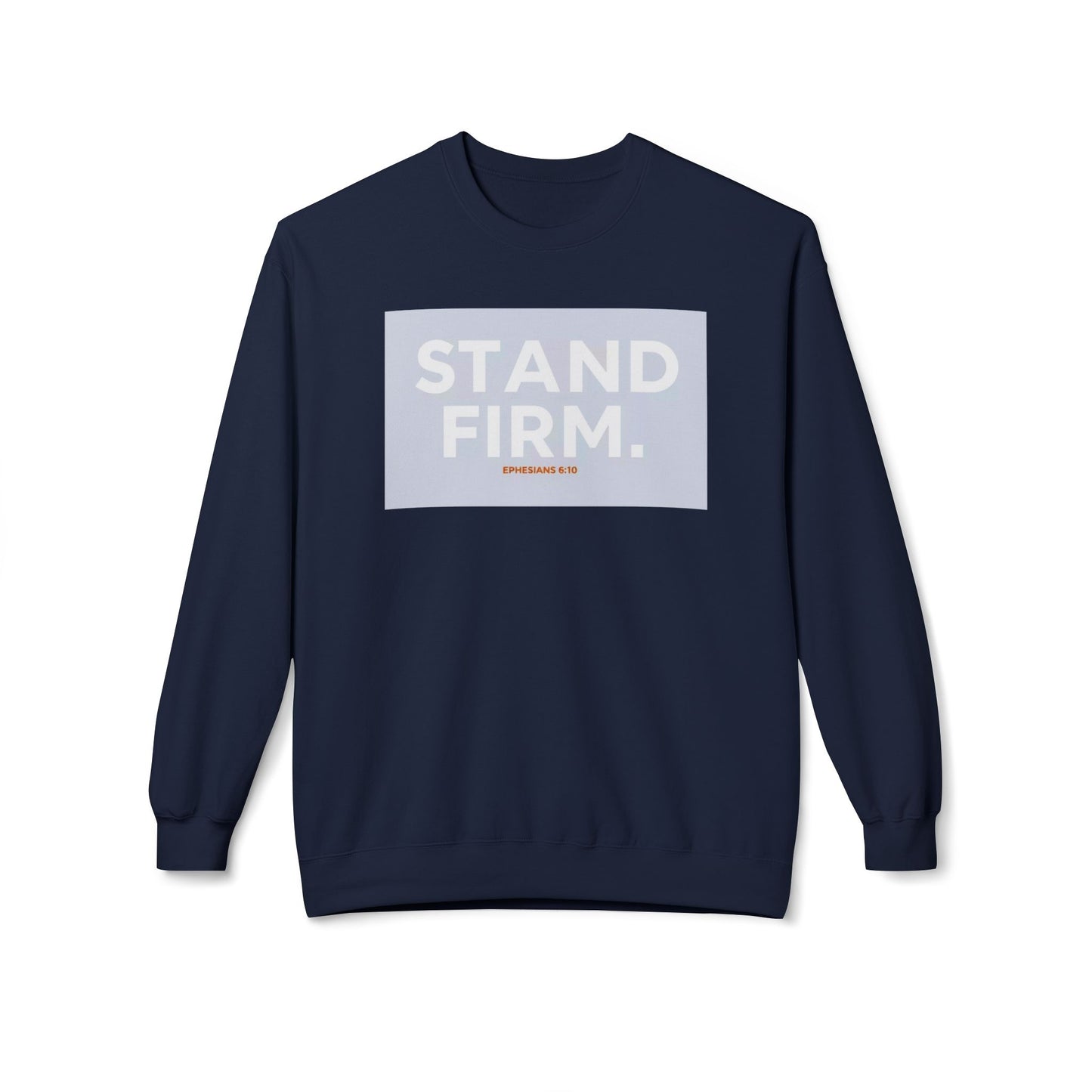 “Stand firm” Crewneck Sweatshirt – Unisex Christian Apparel