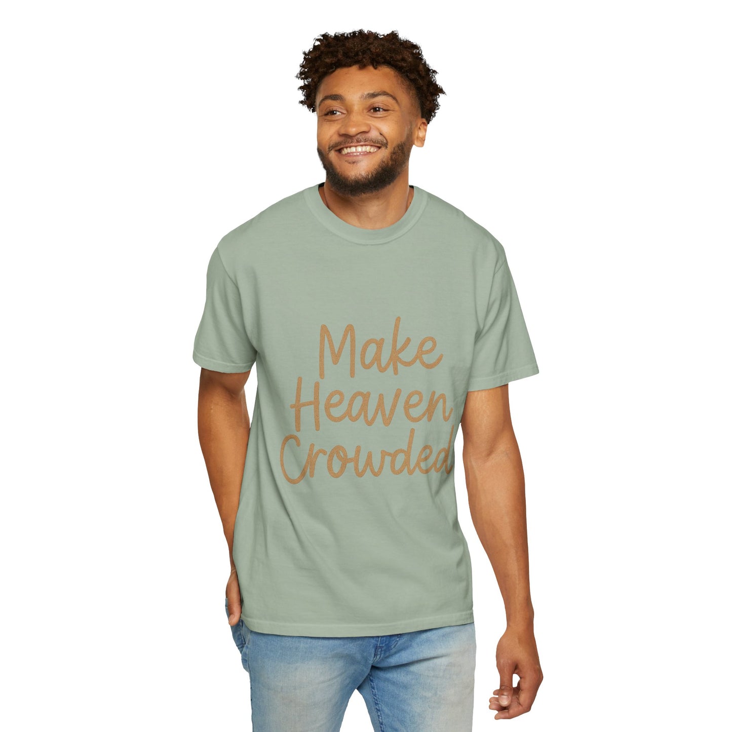 Make Heaven Crowded T-Shirt – Bold Christian Unisex Tee