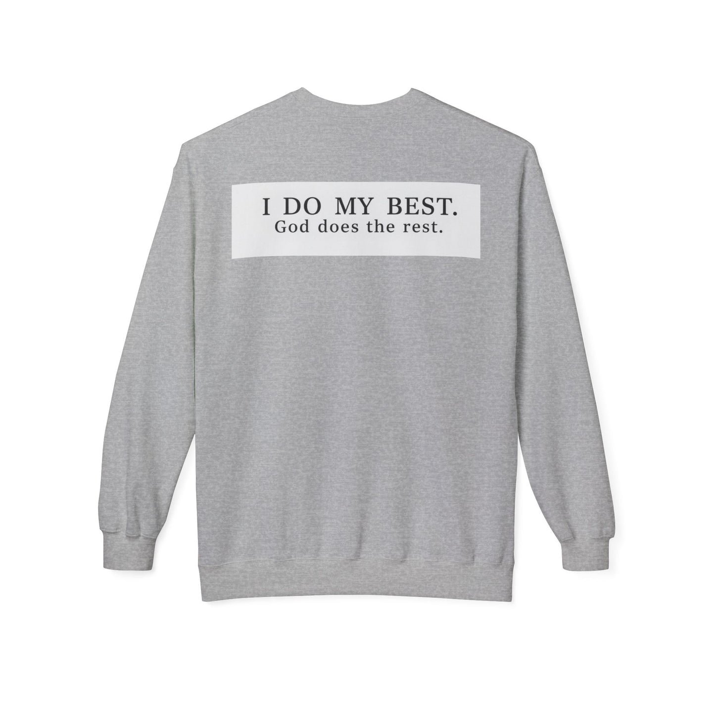 “I do my best, God does the rest” Crewneck Sweatshirt – Unisex Christian Apparel