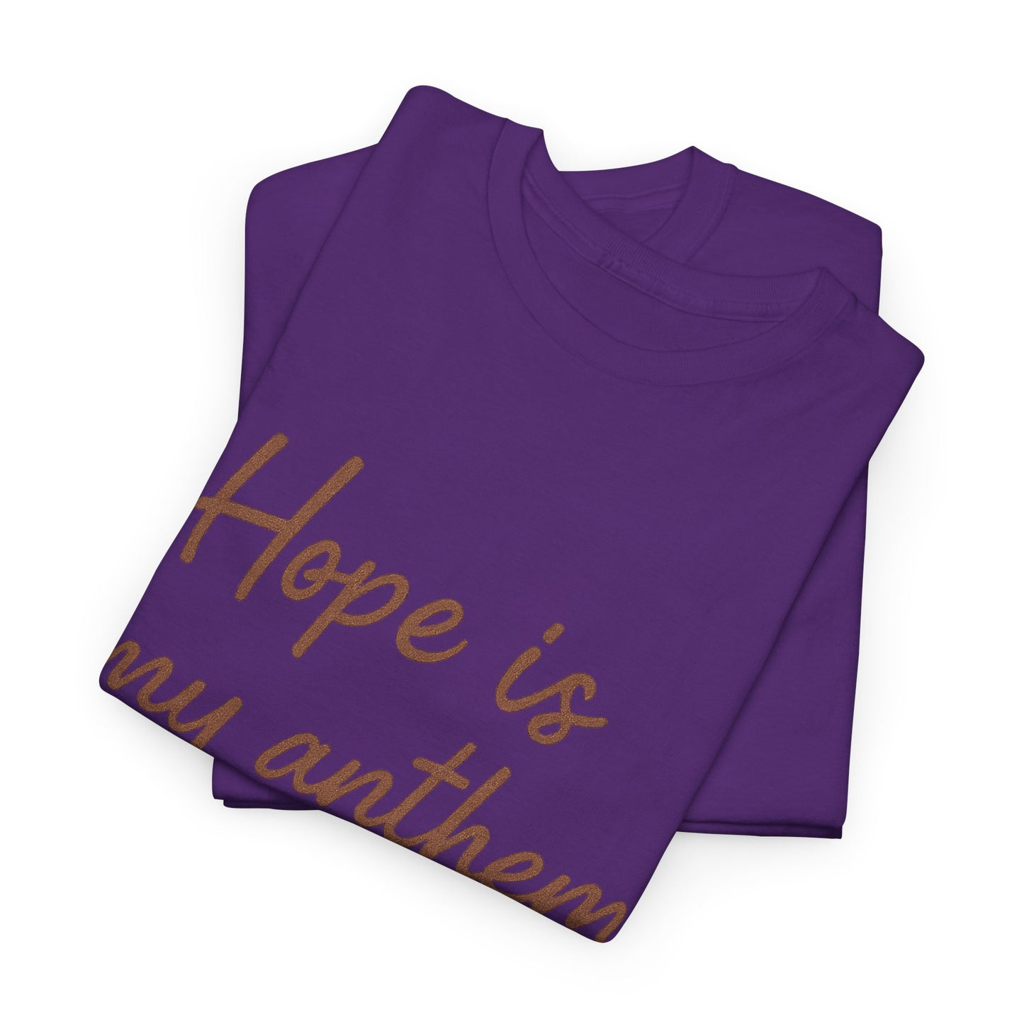 Hope Is My Anthem T-Shirt – Inspirational Christian Unisex Tee