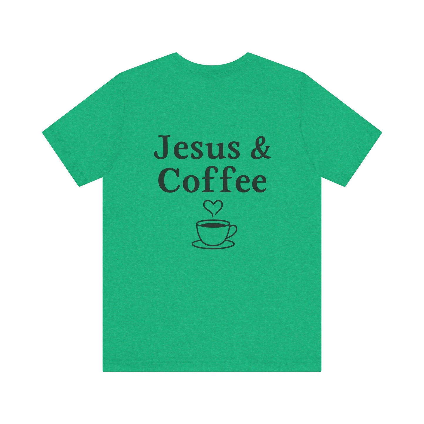 Jesus & Coffee Unisex T-Shirt | Short Sleeve Jersey Tee | Faith