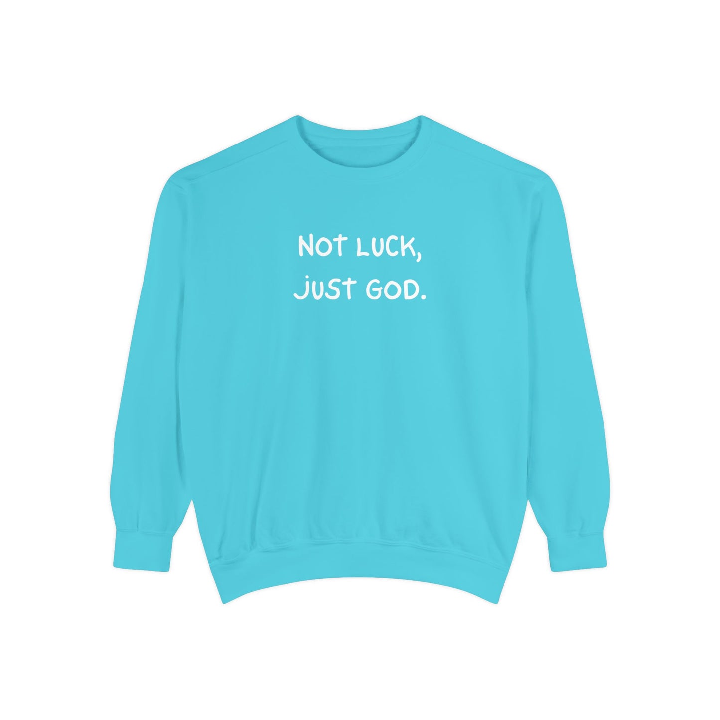 Sweatshirt - Not luck, just God