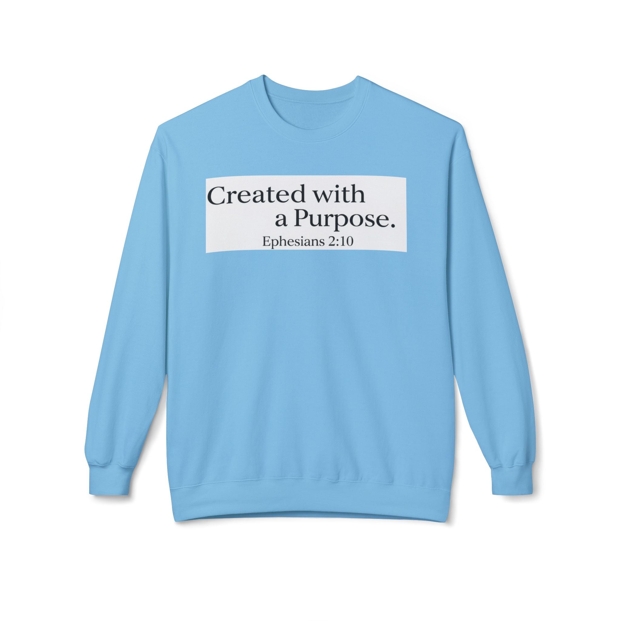 Created with a Purpose Ephesians 2:10, Christian Sweatshirt – Faith-Inspired Apparel