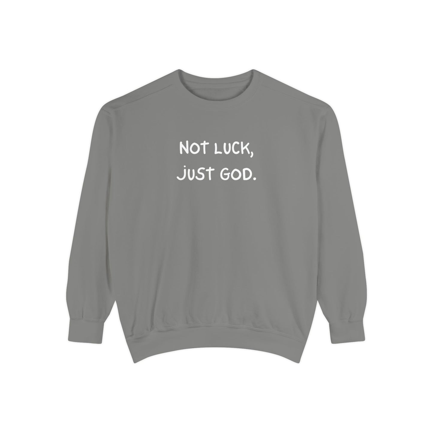 Sweatshirt - Not luck, just God