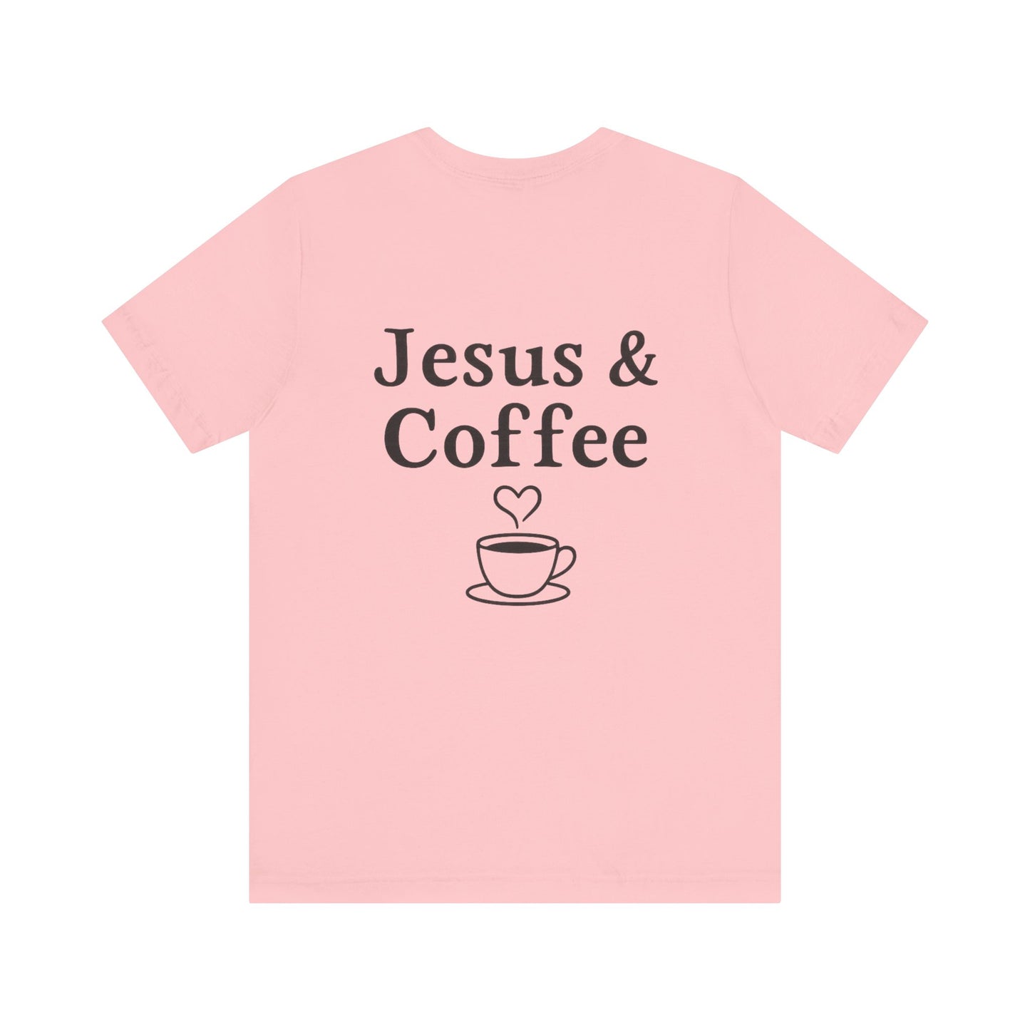 Jesus & Coffee Unisex T-Shirt | Short Sleeve Jersey Tee | Faith