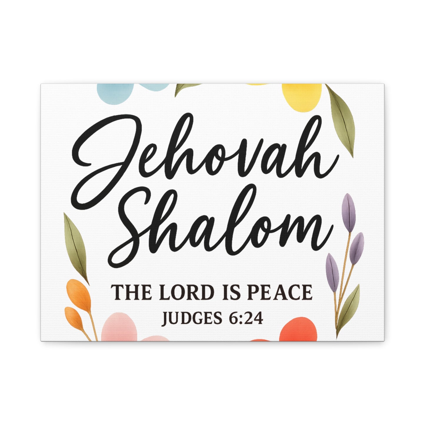 Jehovah Shalom Wall Art – The Lord Is Peace | Judges 6:24 Christian Decor -Matte Canvas, Stretched, 1.25"