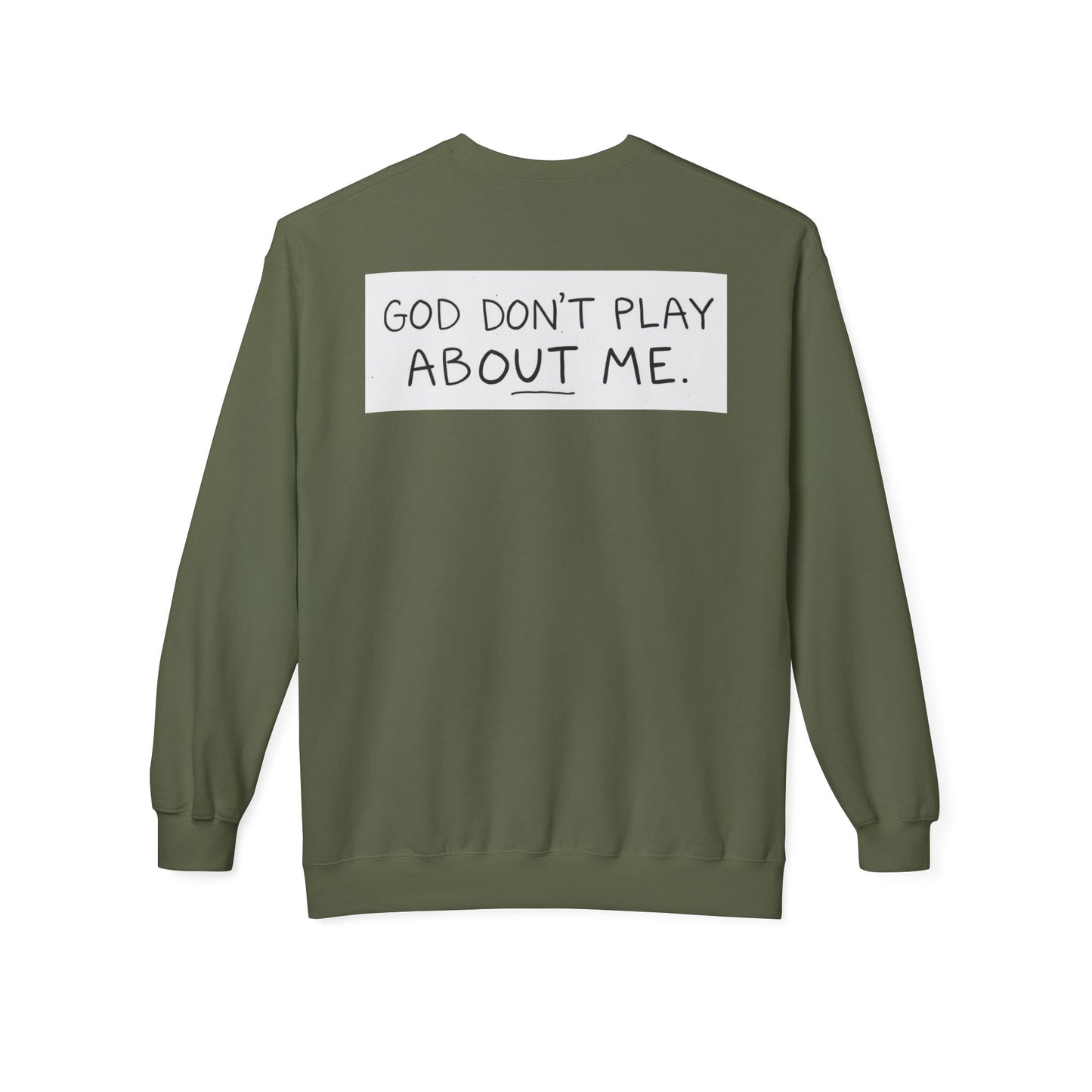 Unisex Fleece Sweatshirt - 'God Don't Play About Me' - Cozy Gift for Friends, Casual Wear, Birthday, Faithful Fashion