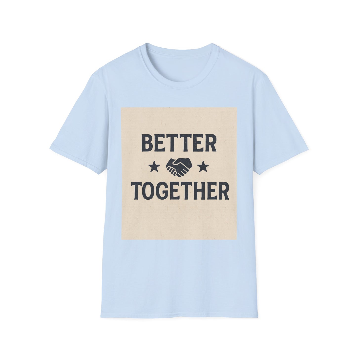 Better Together Unisex Softstyle T-Shirt, Friendship Gift Tee, Couples Matching Shirt, Family Reunion Apparel, Quality Printed Top