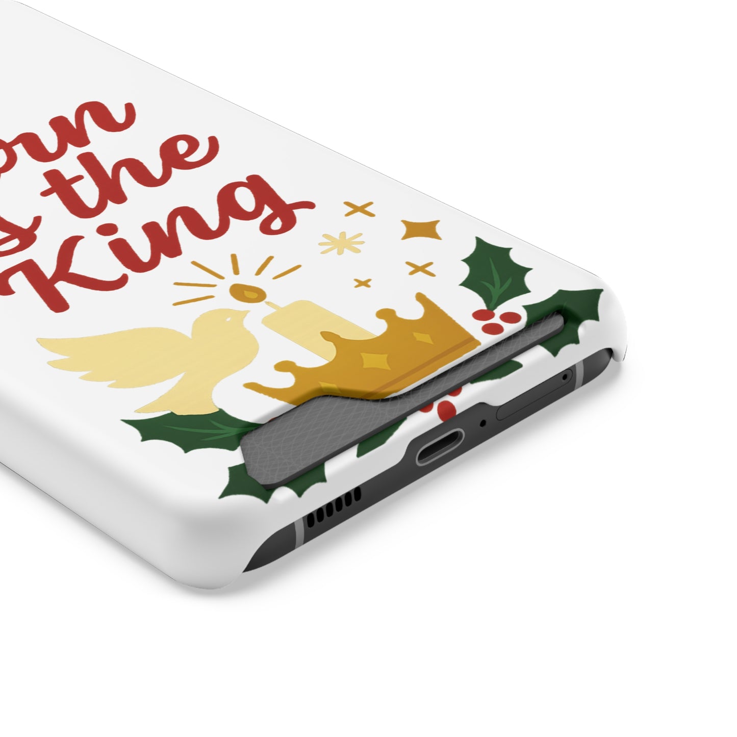 Christmas Phone Case with Card Holder - 'Born Is the King'