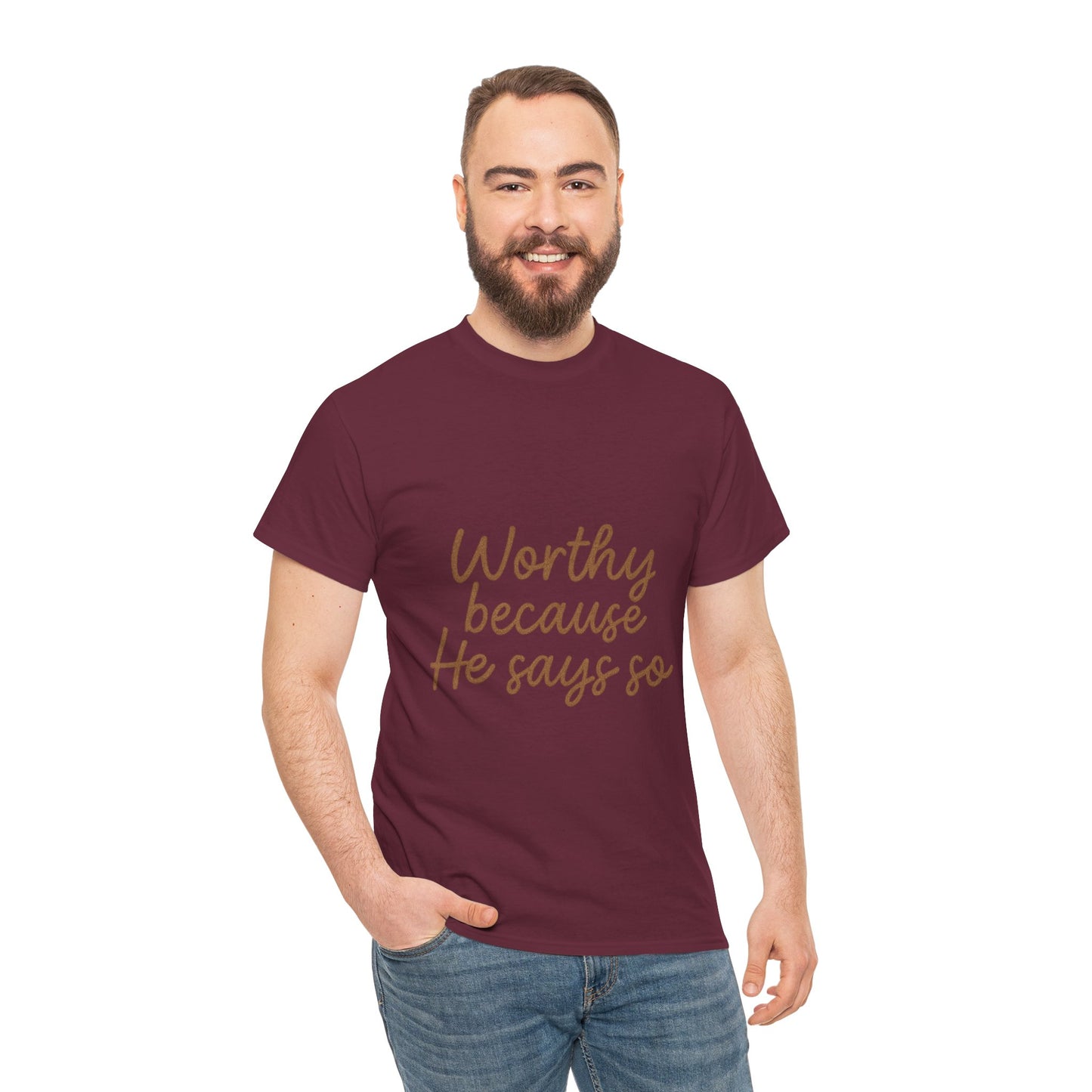 Worthy Because He Says So T-Shirt – Affirmation Christian Unisex Tee