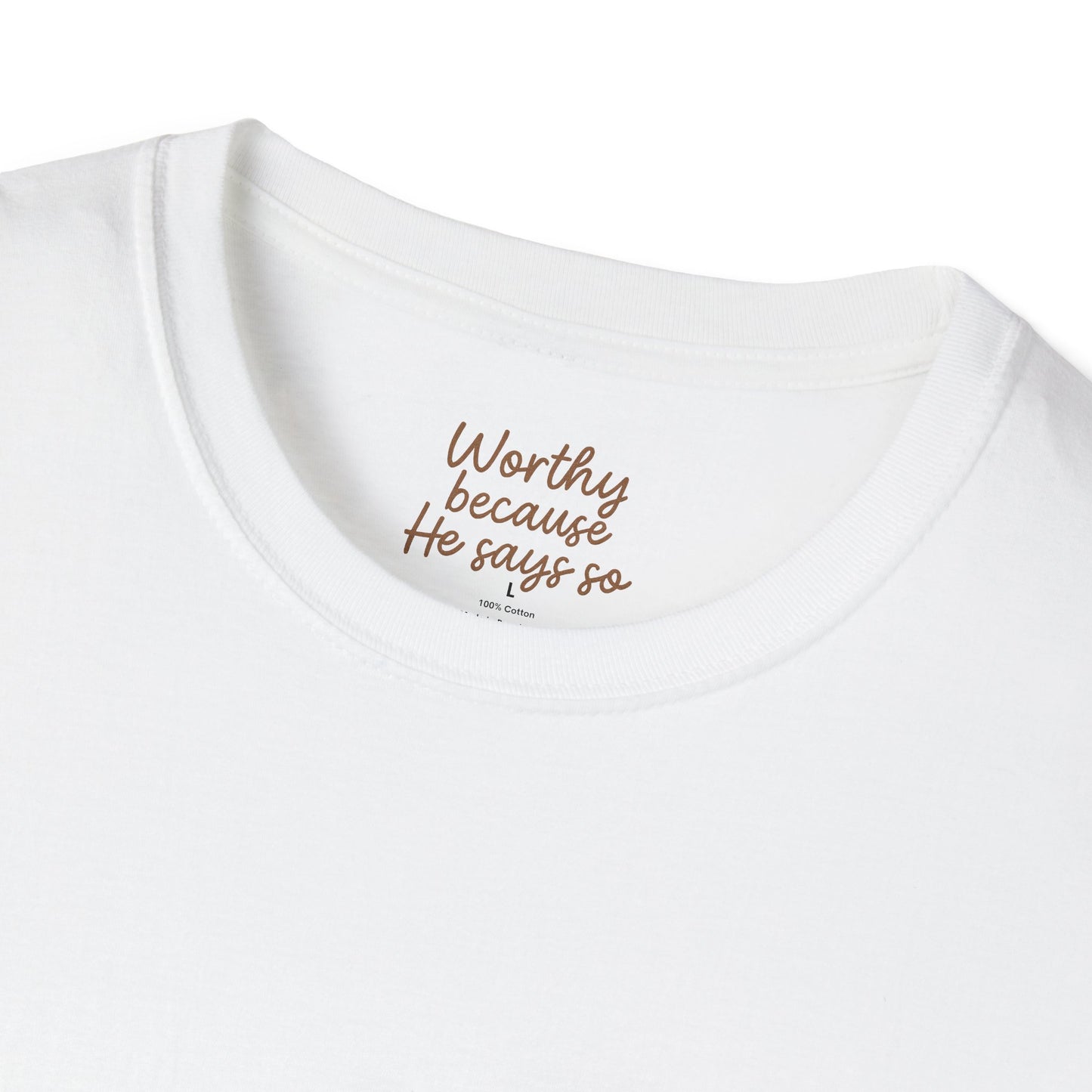 Worthy Because He Says So Christian Softstyle Tee – Faith-Inspired Minimalist Unisex Shirt.