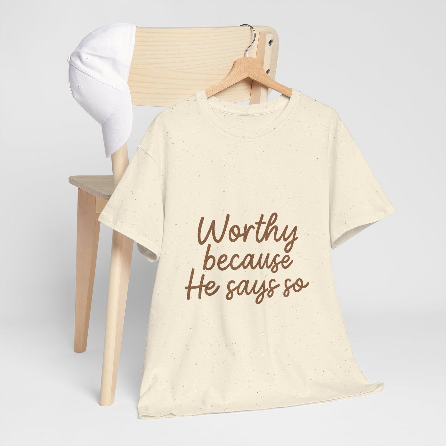 Worthy Because He Says So T-Shirt – Affirmation Christian Unisex Tee
