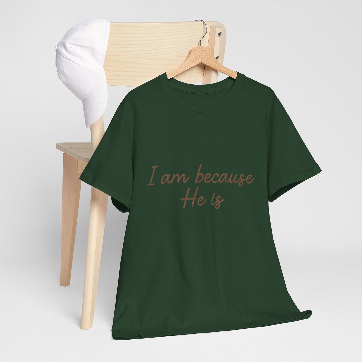 I Am Because He Is T-Shirt – Faith Identity Christian Unisex Tee