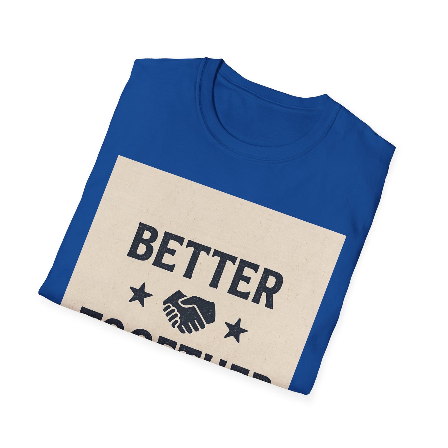 Better Together Unisex Softstyle T-Shirt, Friendship Gift Tee, Couples Matching Shirt, Family Reunion Apparel, Quality Printed Top