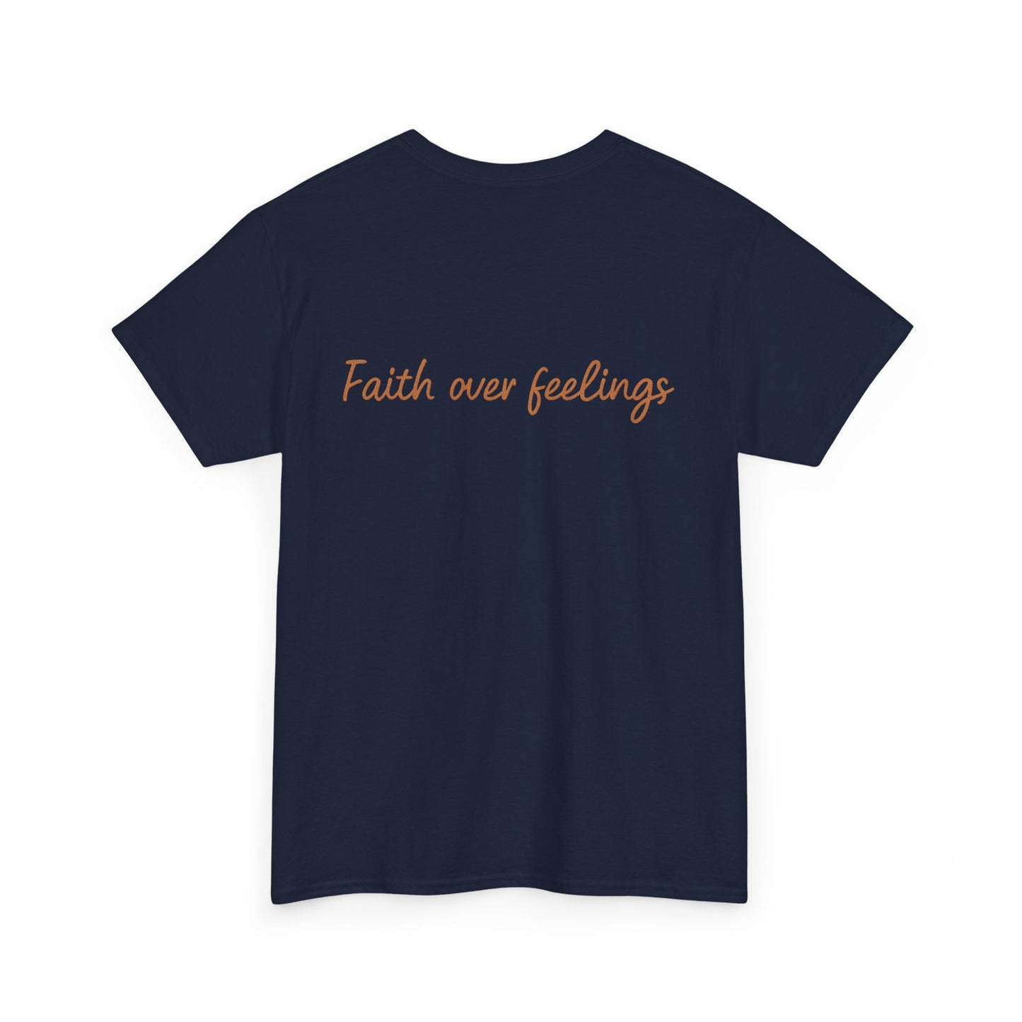 Faith Over Feelings T-Shirt – Bold Christian Unisex Tee