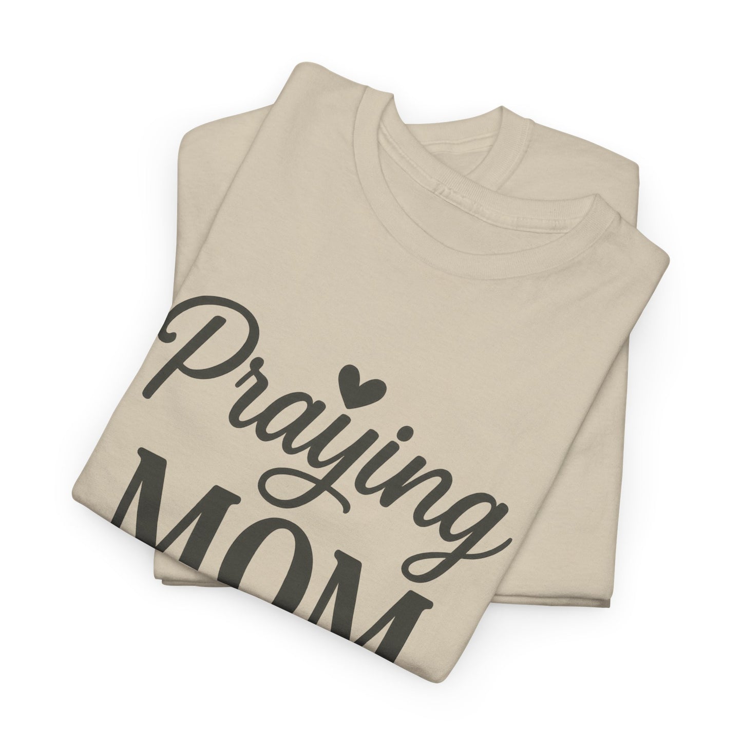 Praying Mom Unisex Heavy Cotton Tee – Christian Faith Shirt for Moms | Bold & Blessed Apparel