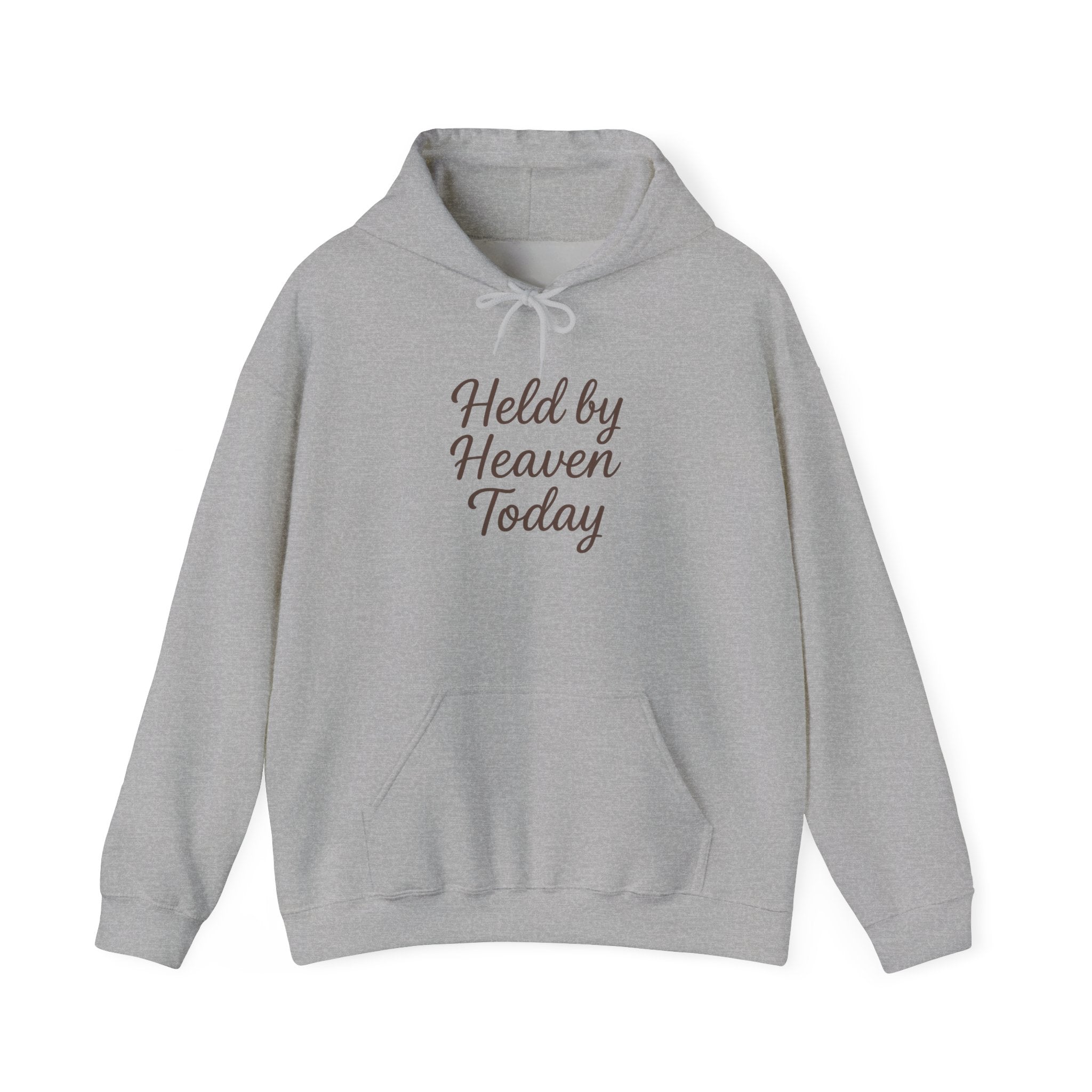 Held By Heaven Today Hooded Sweatshirt | Christian Encouragement Hoodie | Lexad Designs
