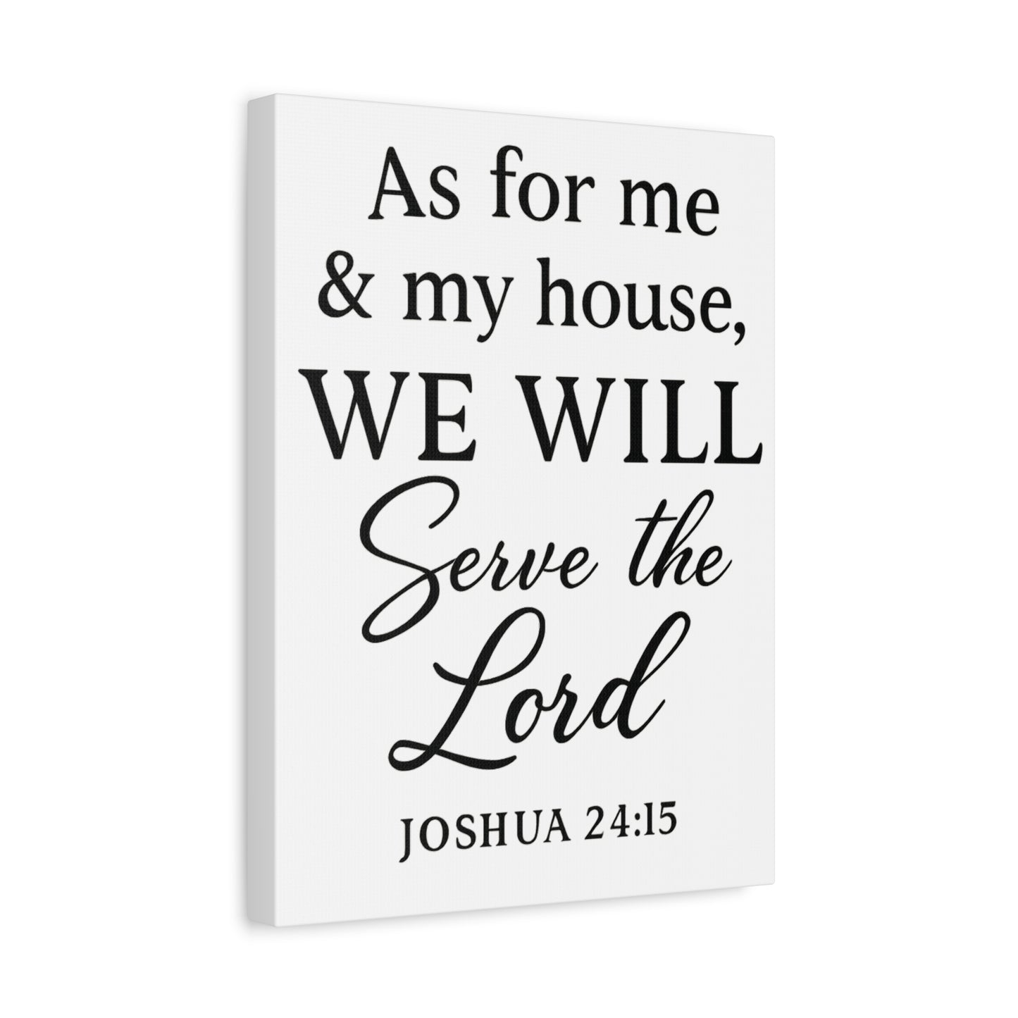As for Me and My House We Will Serve the Lord Wall Art | Joshua 24:15 Scripture Decor - Matte Canvas, Stretched, 1.25"