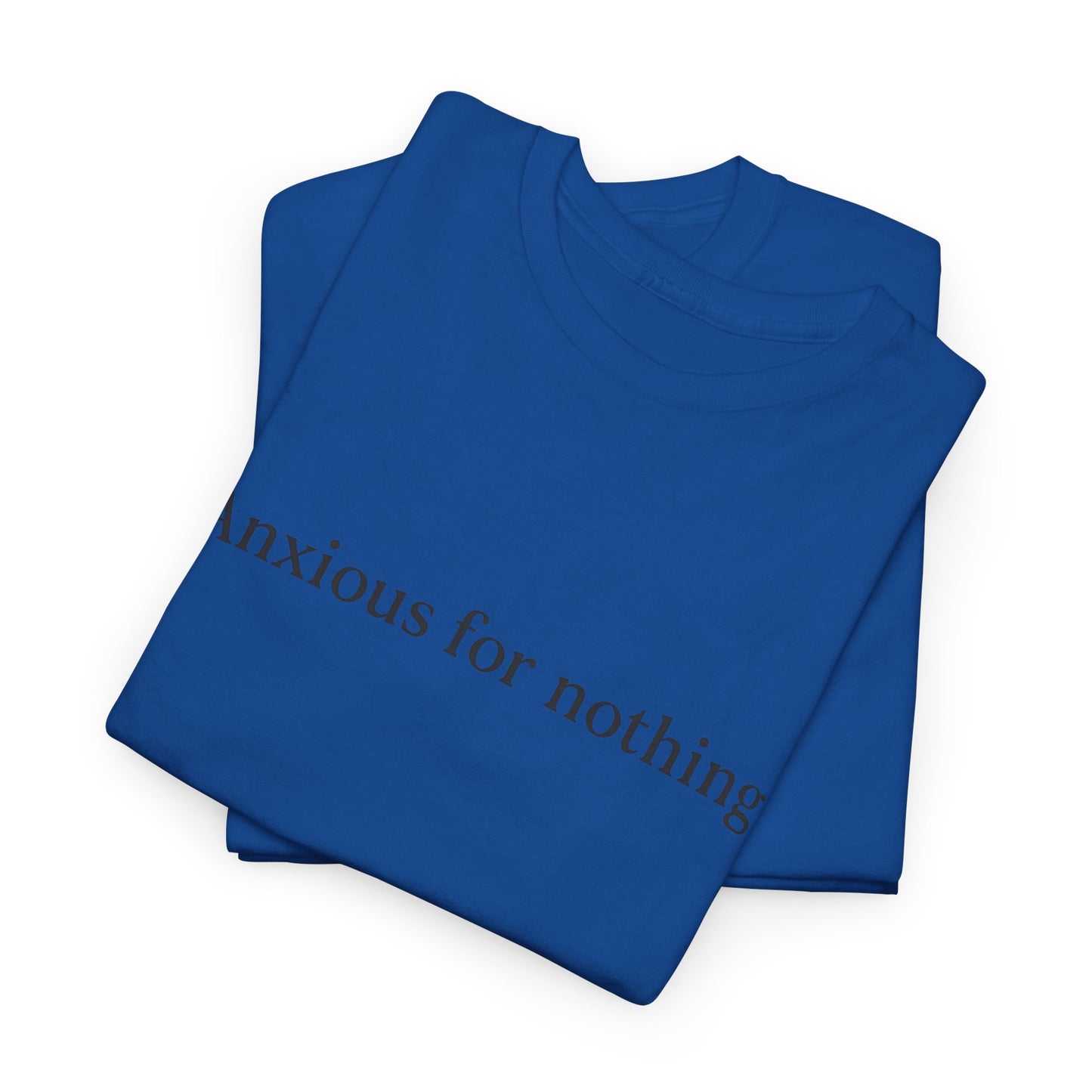Anxious for Nothing T-Shirt – Philippians 4:6 Christian Unisex Tee