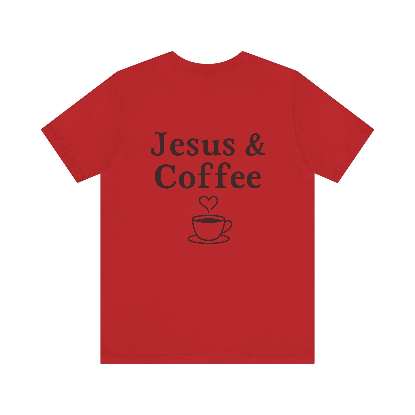 Jesus & Coffee Unisex T-Shirt | Short Sleeve Jersey Tee | Faith