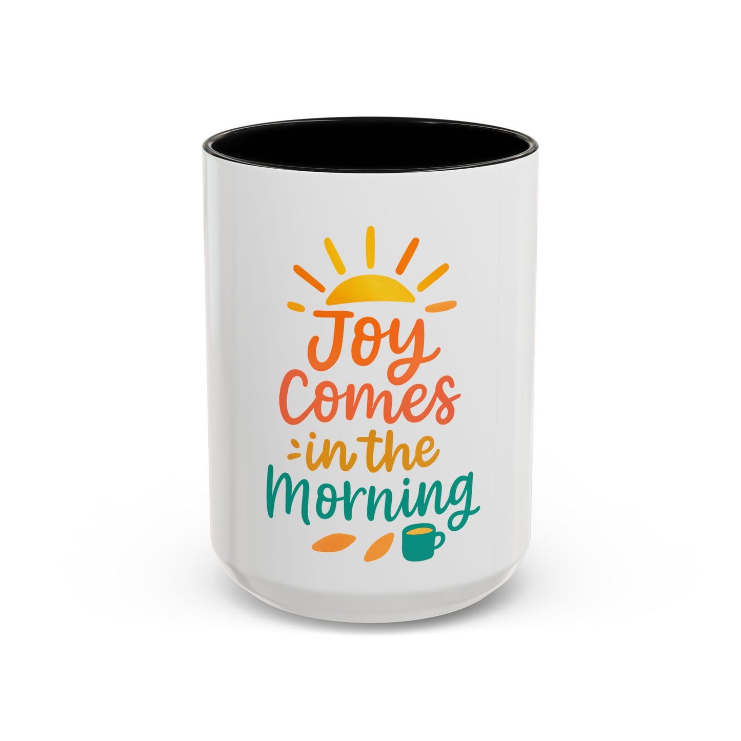 Joyful Morning Coffee Mug - Perfect Cup for Home or Office, Gift for Tea Lovers, Inspirational Mug, Morning Motivation