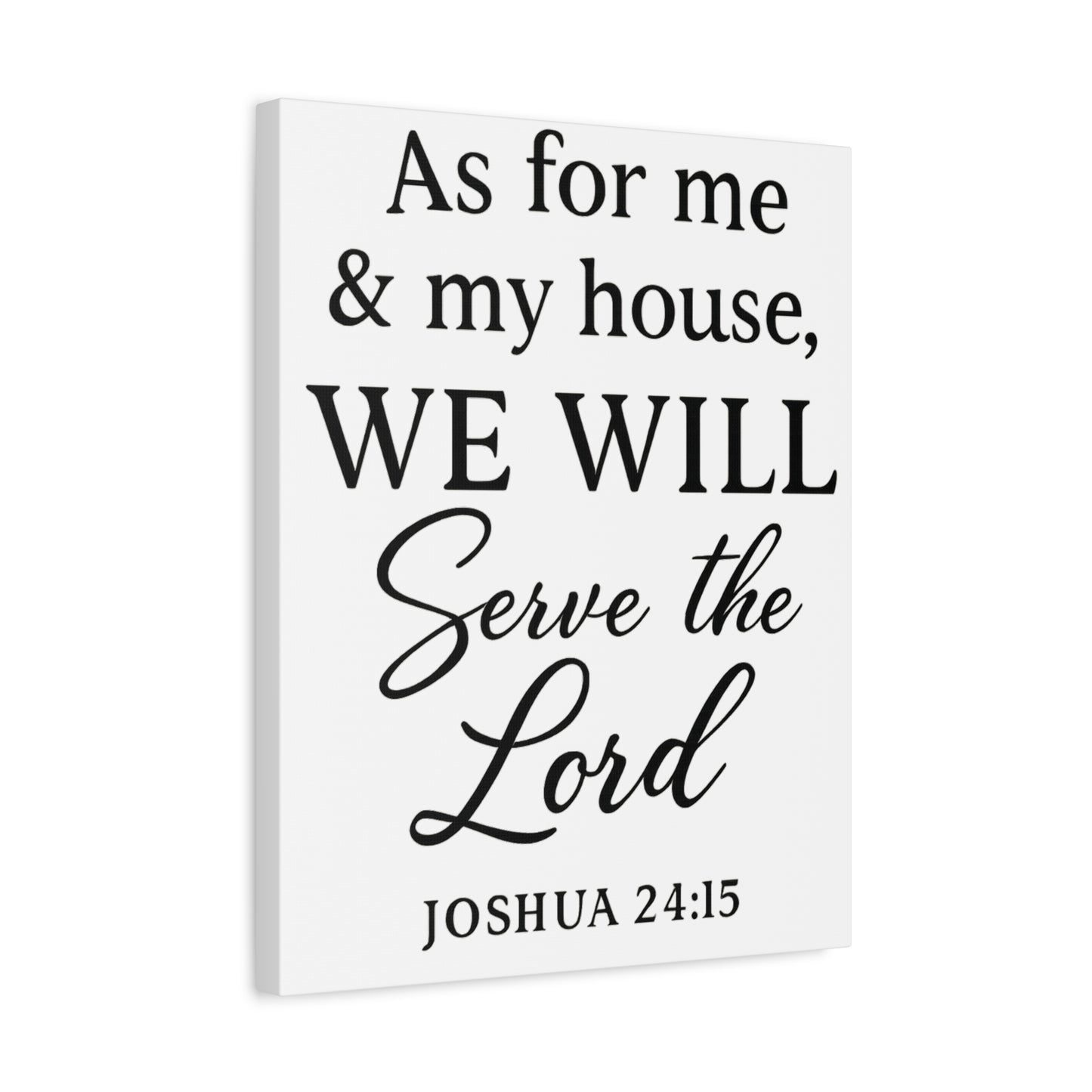 As for Me and My House We Will Serve the Lord Wall Art | Joshua 24:15 Scripture Decor - Matte Canvas, Stretched, 1.25"
