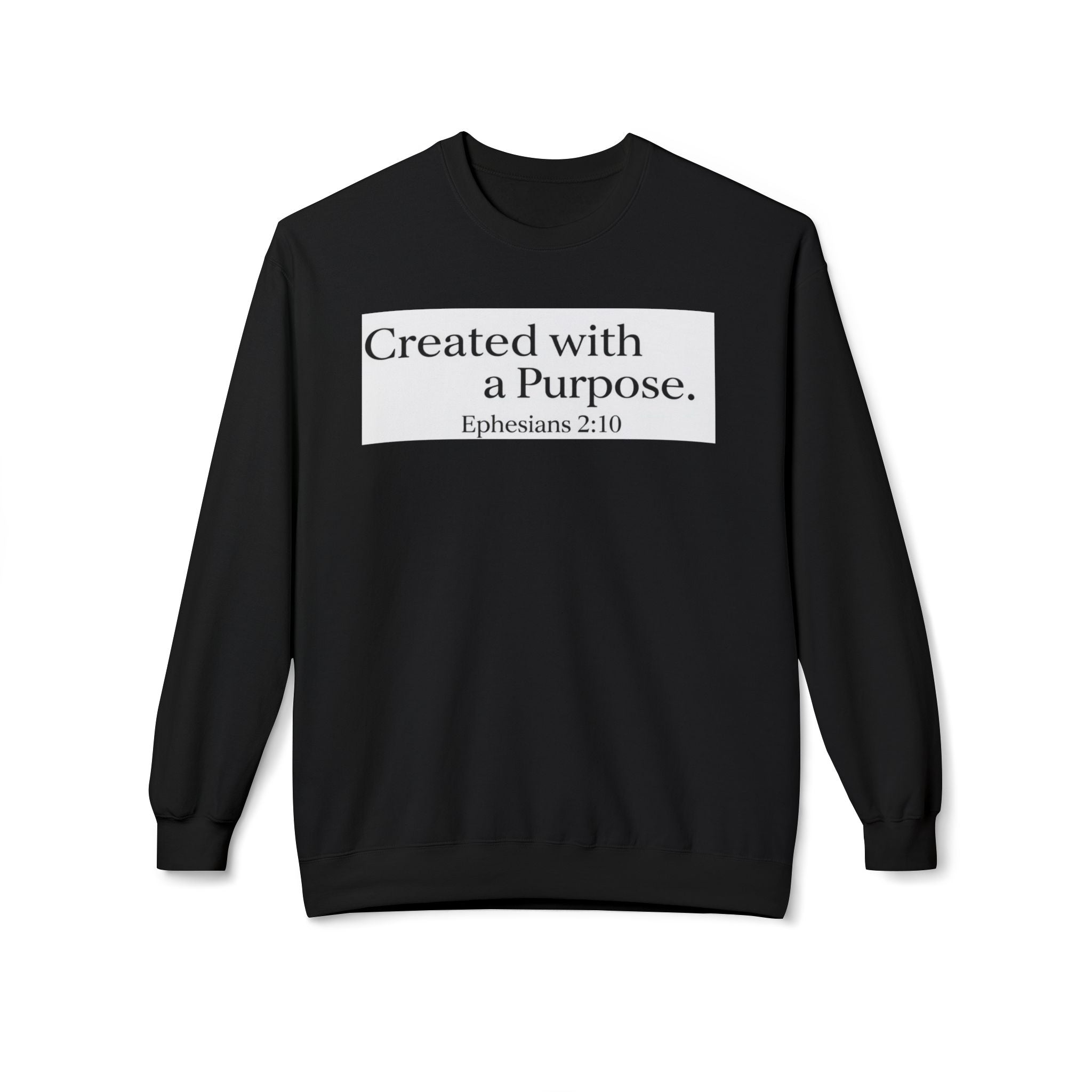 Created with a Purpose Ephesians 2:10, Christian Sweatshirt – Faith-Inspired Apparel
