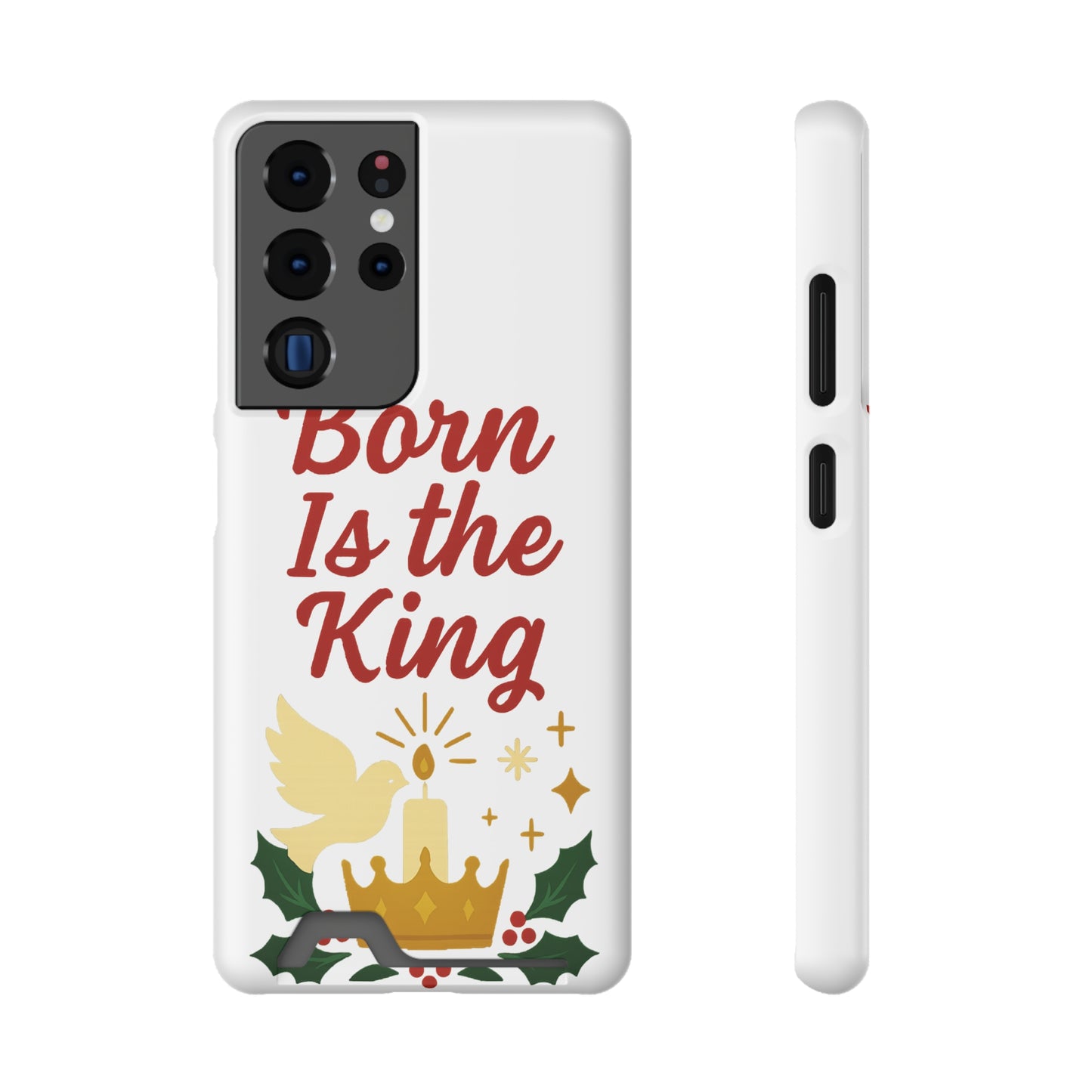 Christmas Phone Case with Card Holder - 'Born Is the King'
