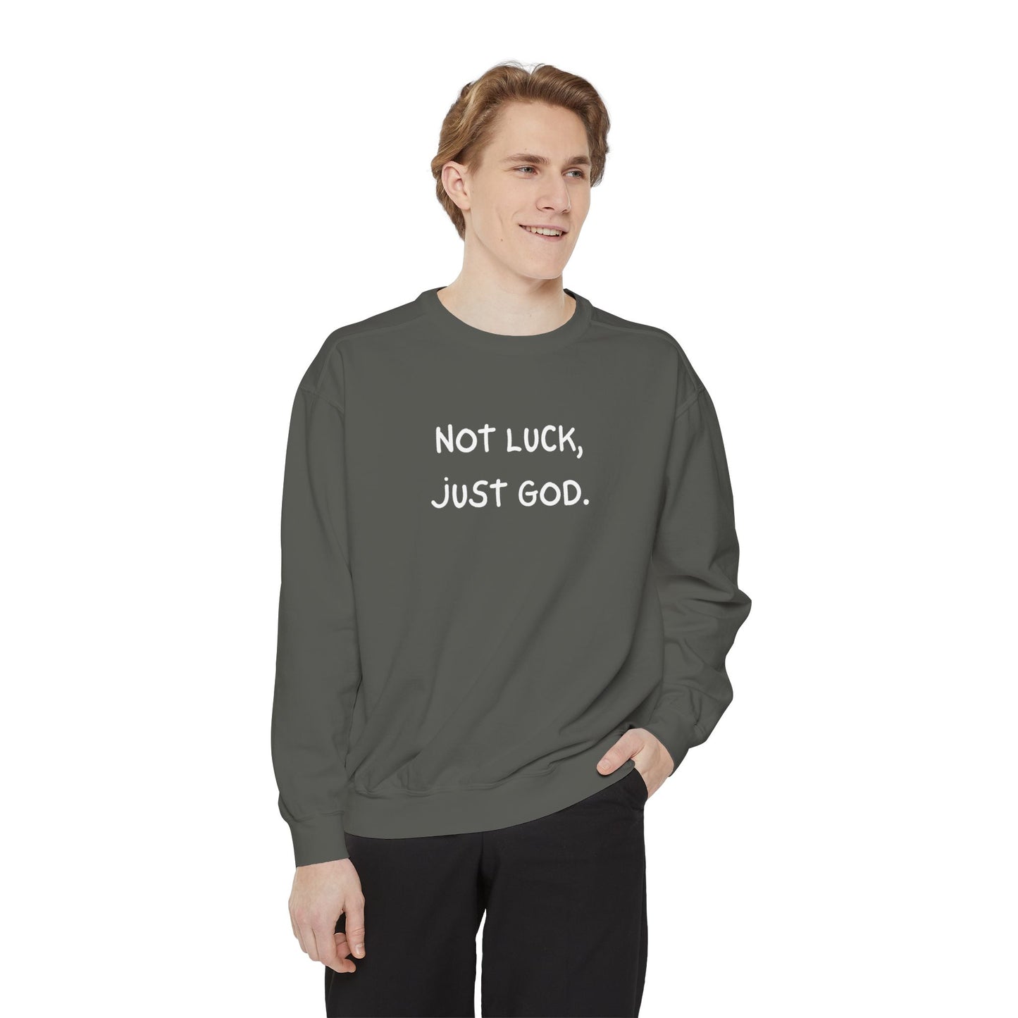 Sweatshirt - Not luck, just God