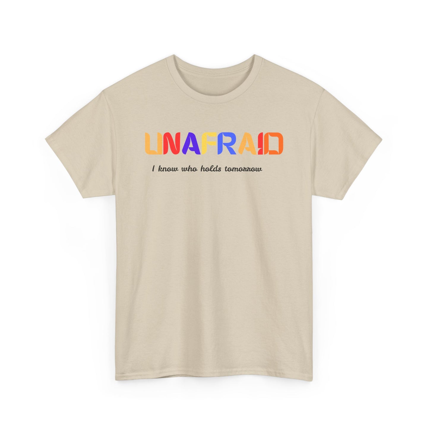 Unafraid Christian Unisex T-Shirt | I Know Who Holds Tomorrow Tee