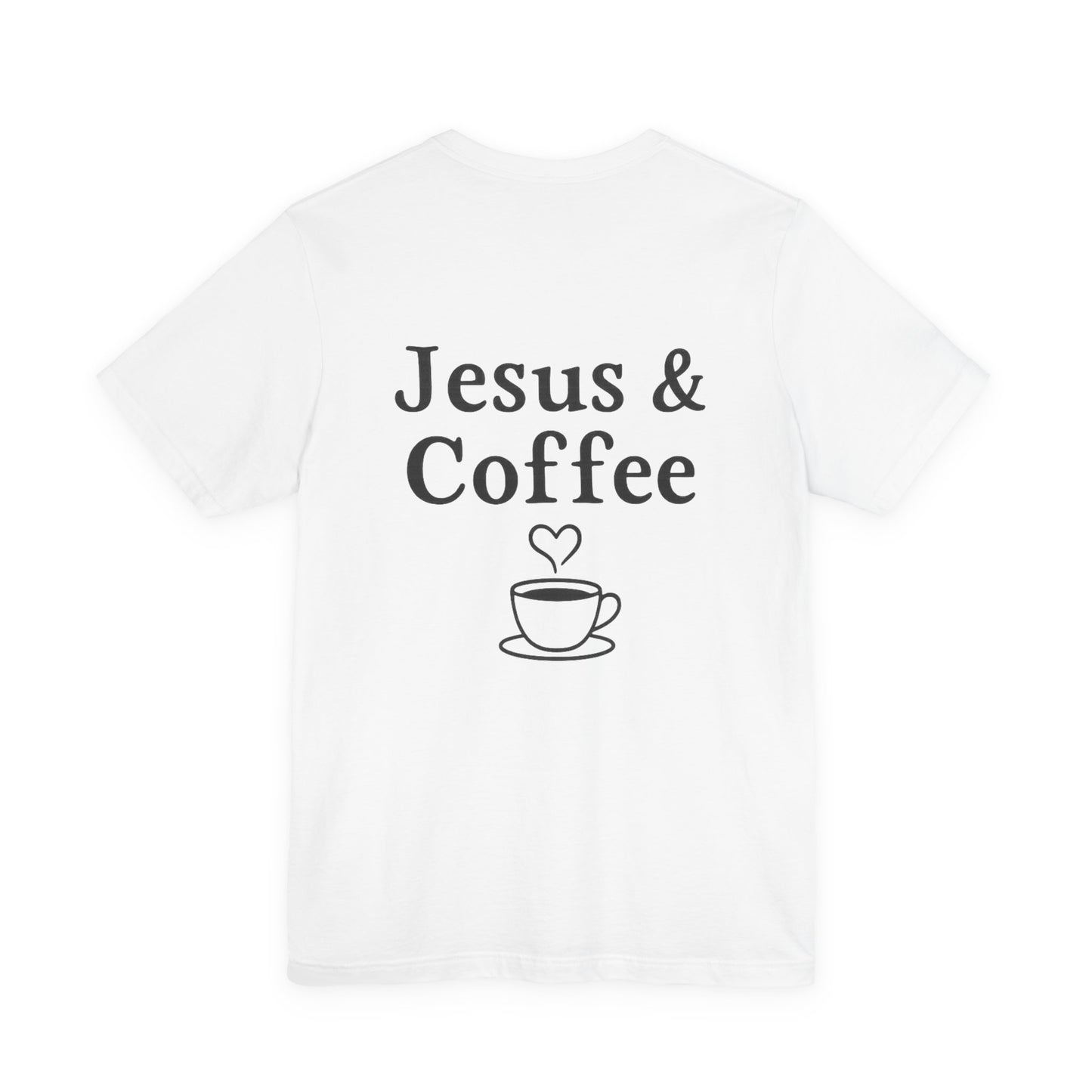 Jesus & Coffee Unisex T-Shirt | Short Sleeve Jersey Tee | Faith