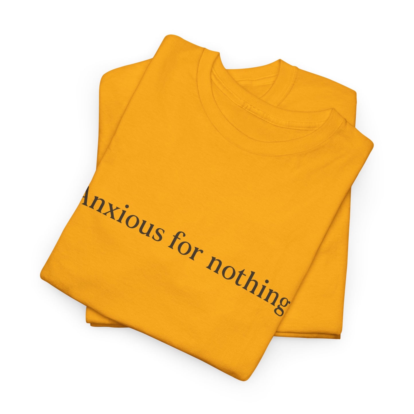 Anxious for Nothing T-Shirt – Philippians 4:6 Christian Unisex Tee